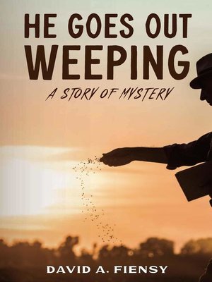 cover image of He Goes Out Weeping